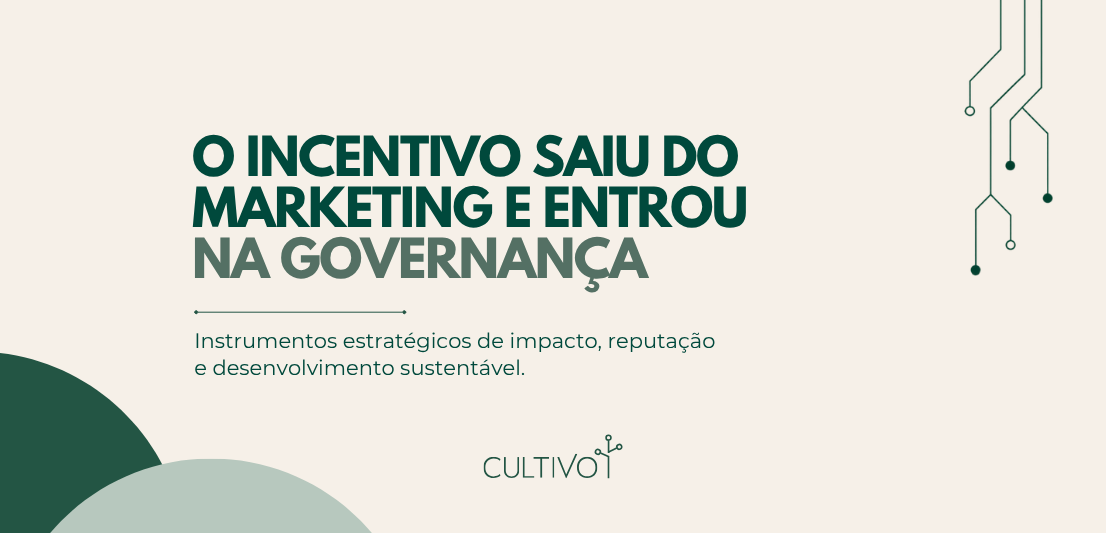 O incentivo fiscal saiu do marketing e entrou na governança